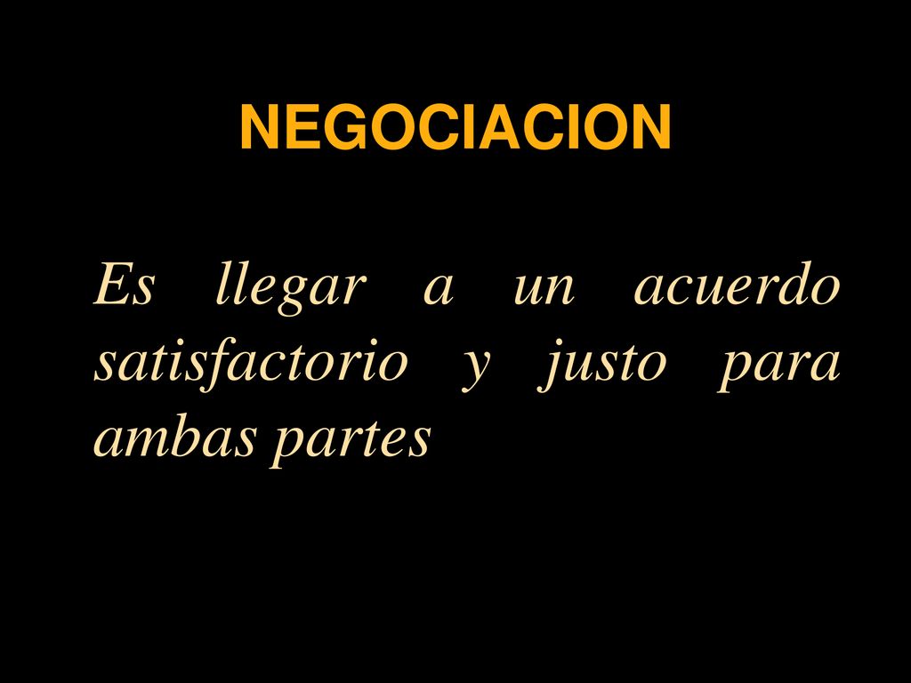 Es llegar a un acuerdo satisfactorio y justo para ambas partes