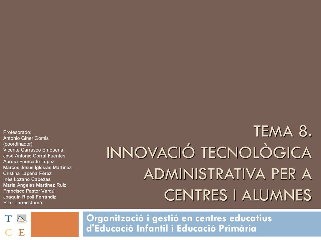 TEMA 8. INNOVACIÓ TECNOLÒGICA ADMINISTRATIVA PER A CENTRES I ALUMNES