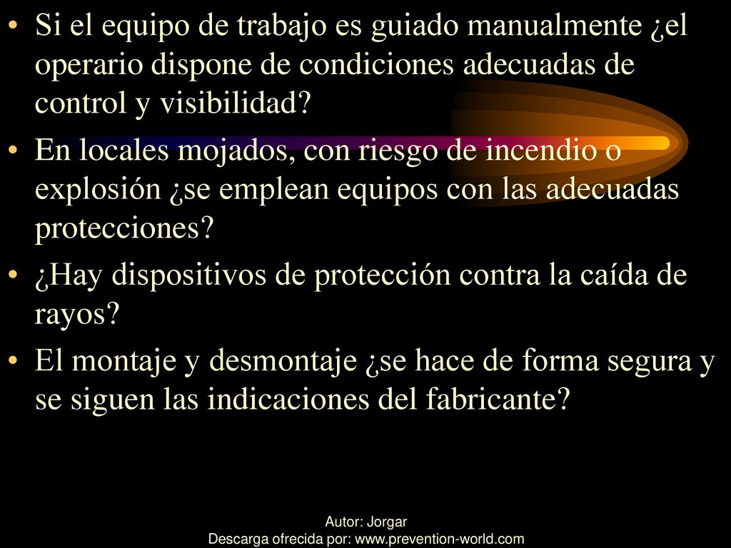 Si el equipo de trabajo es guiado manualmente ¿el operario dispone de condiciones adecuadas de control y visibilidad