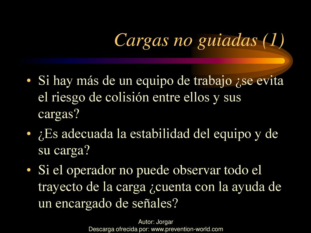 Cargas no guiadas (1) Si hay más de un equipo de trabajo ¿se evita el riesgo de colisión entre ellos y sus cargas