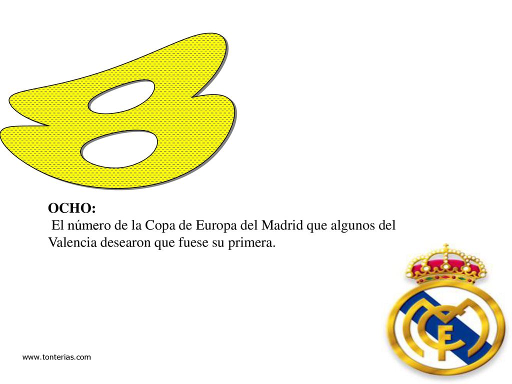 8 OCHO: El número de la Copa de Europa del Madrid que algunos del Valencia desearon que fuese su primera.