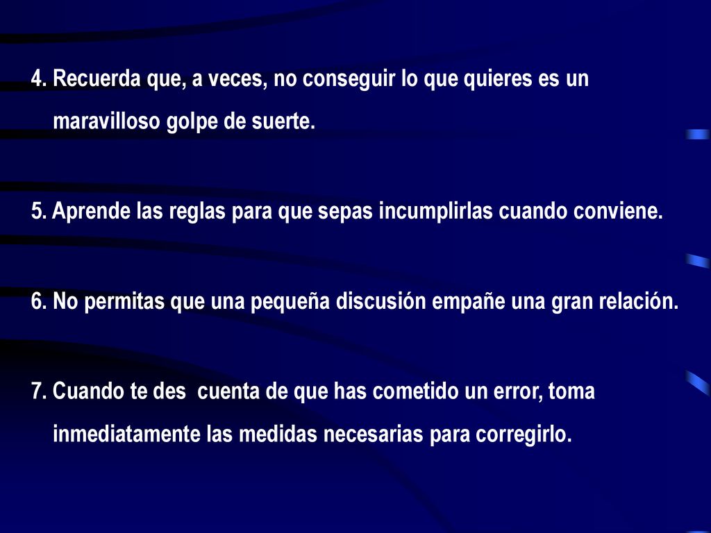 4. Recuerda que, a veces, no conseguir lo que quieres es un