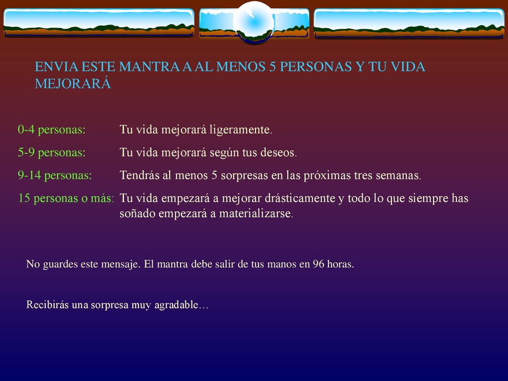 ENVIA ESTE MANTRA A AL MENOS 5 PERSONAS Y TU VIDA MEJORARÁ
