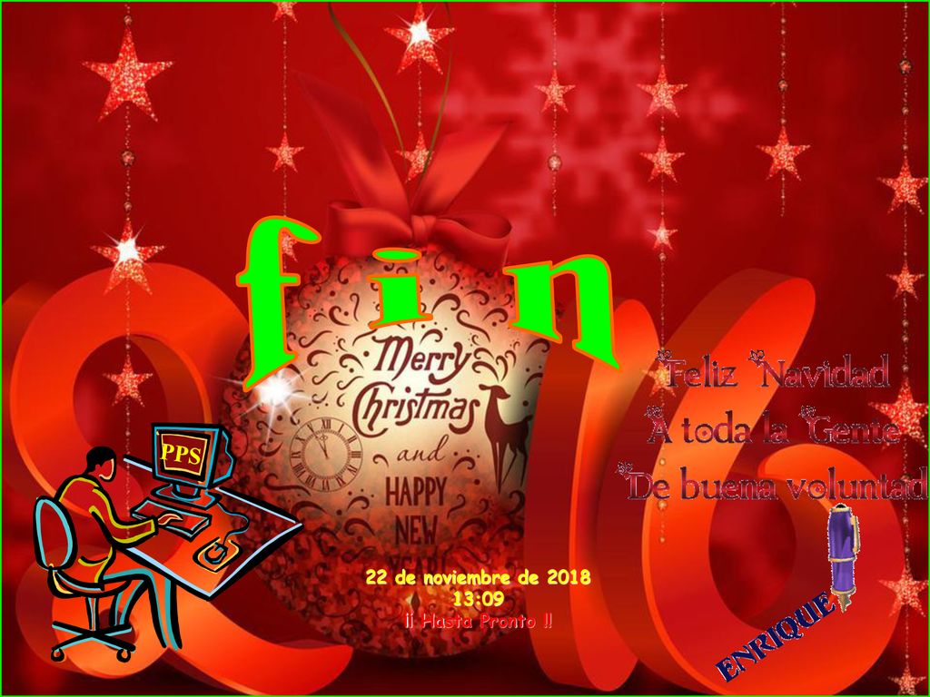 f i n PPS 22 de noviembre de :09 ¡¡ Hasta Pronto !!