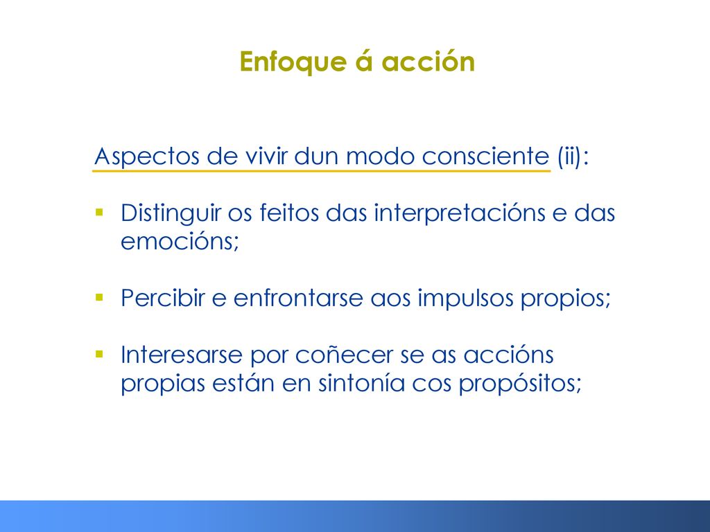 Enfoque á acción Aspectos de vivir dun modo consciente (ii):