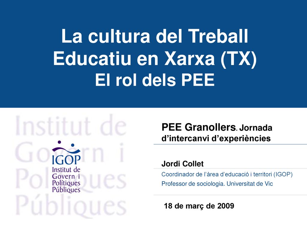 La cultura del Treball Educatiu en Xarxa (TX) El rol dels PEE