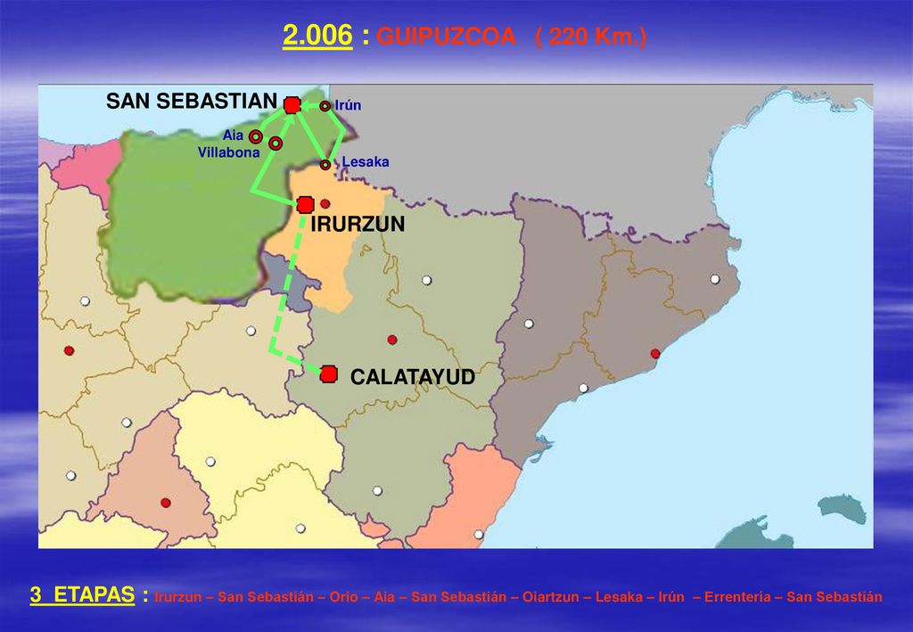 2.006 : GUIPUZCOA ( 220 Km.) SAN SEBASTIAN IRURZUN CALATAYUD