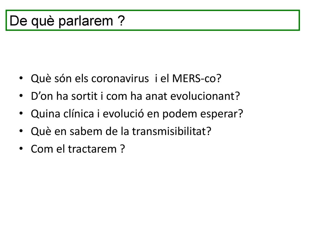 De què parlarem Què són els coronavirus i el MERS-co