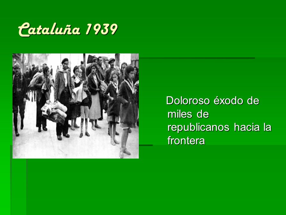 Cataluña 1939 Doloroso éxodo de miles de republicanos hacia la frontera