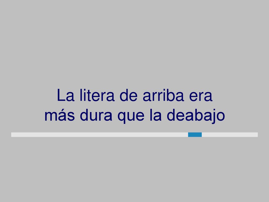 La litera de arriba era más dura que la deabajo