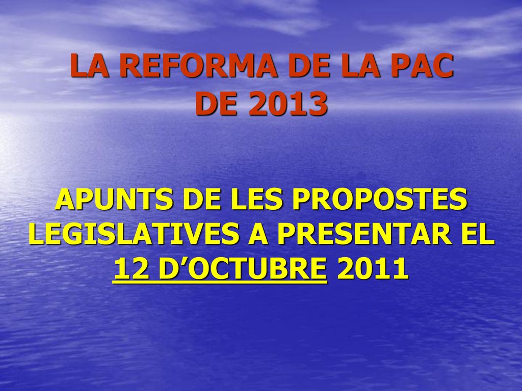 APUNTS DE LES PROPOSTES LEGISLATIVES A PRESENTAR EL 12 D’OCTUBRE 2011