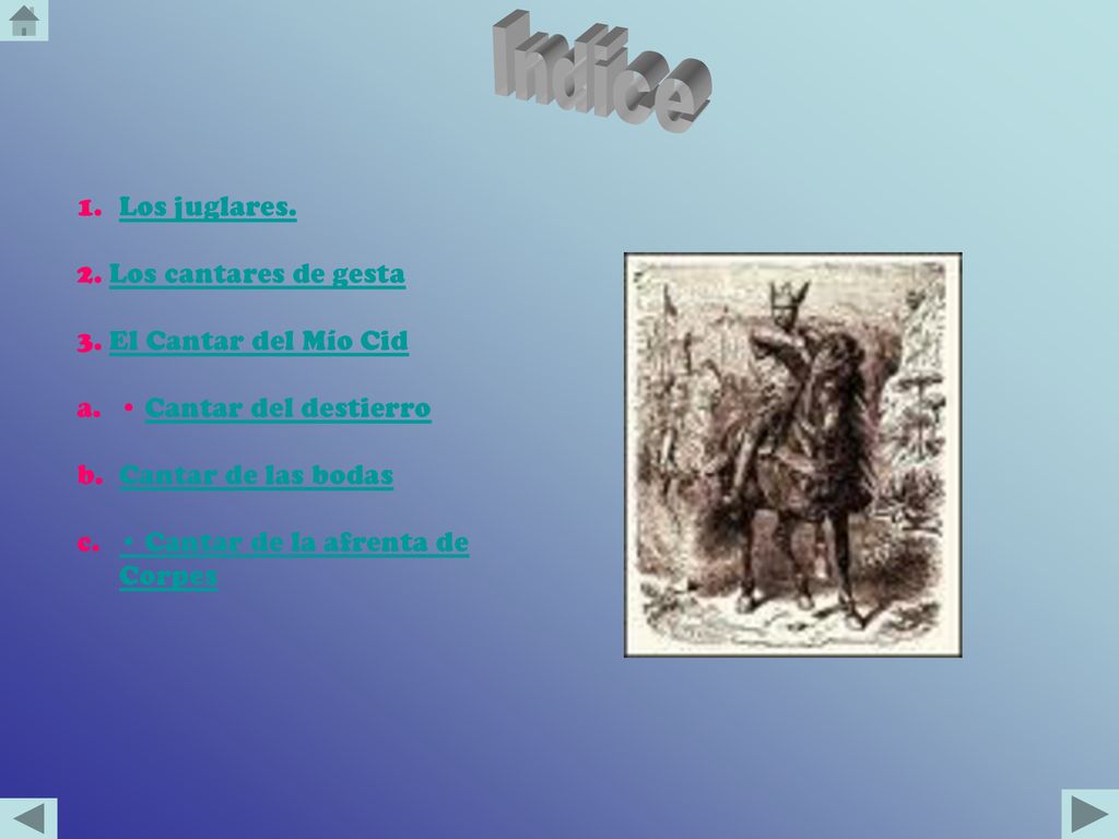 Indice Los juglares. 2. Los cantares de gesta 3. El Cantar del Mío Cid