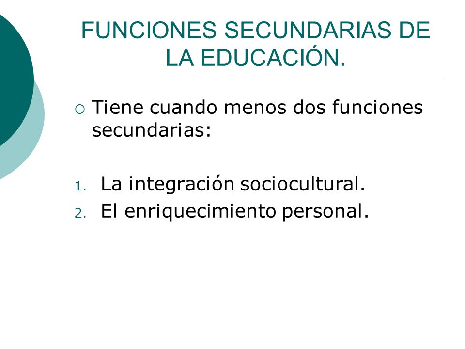 FUNCIONES SECUNDARIAS DE LA EDUCACIÓN.