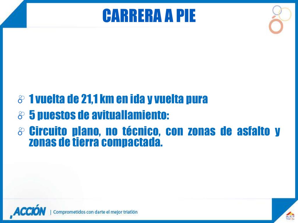 CARRERA A PIE 1 vuelta de 21,1 km en ida y vuelta pura
