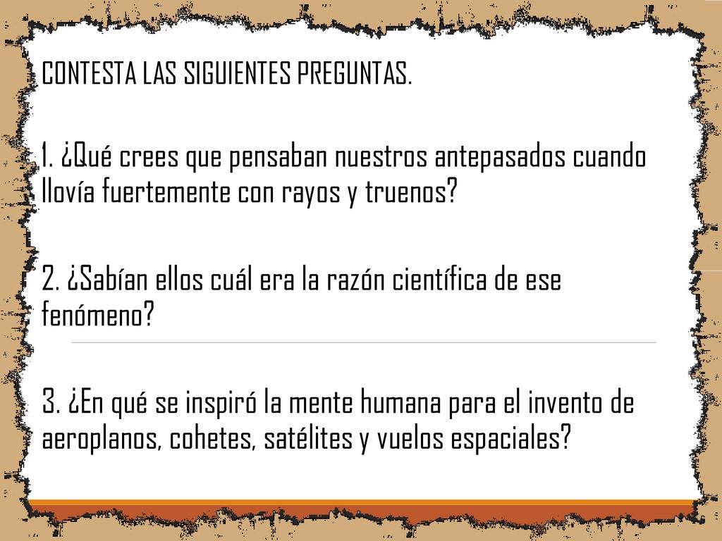 2. ¿Sabían ellos cuál era la razón científica de ese fenómeno