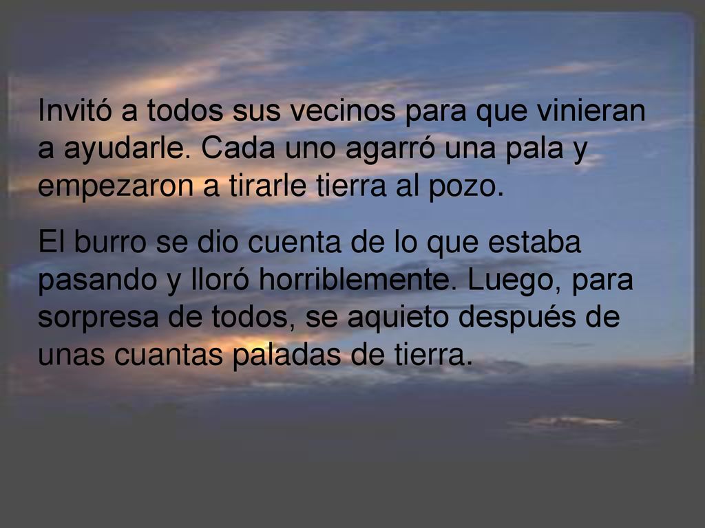 Invitó a todos sus vecinos para que vinieran a ayudarle