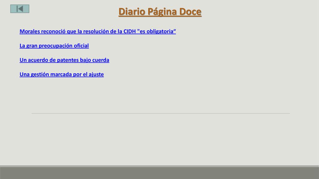 Diario Página Doce Morales reconoció que la resolución de la CIDH es obligatoria La gran preocupación oficial.