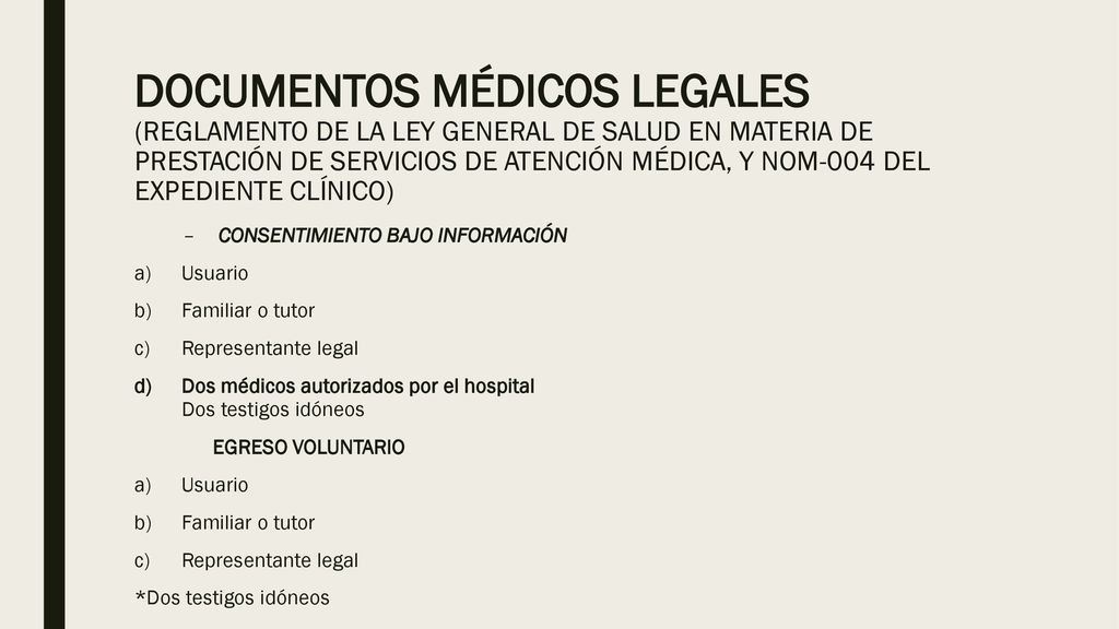 DOCUMENTOS MÉDICOS LEGALES (REGLAMENTO DE LA LEY GENERAL DE SALUD EN MATERIA DE PRESTACIÓN DE SERVICIOS DE ATENCIÓN MÉDICA, Y NOM-004 DEL EXPEDIENTE CLÍNICO)