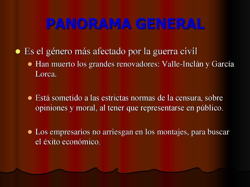PANORAMA GENERAL Es el género más afectado por la guerra civil