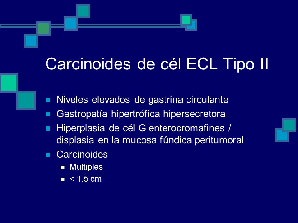 Carcinoides de cél ECL Tipo II