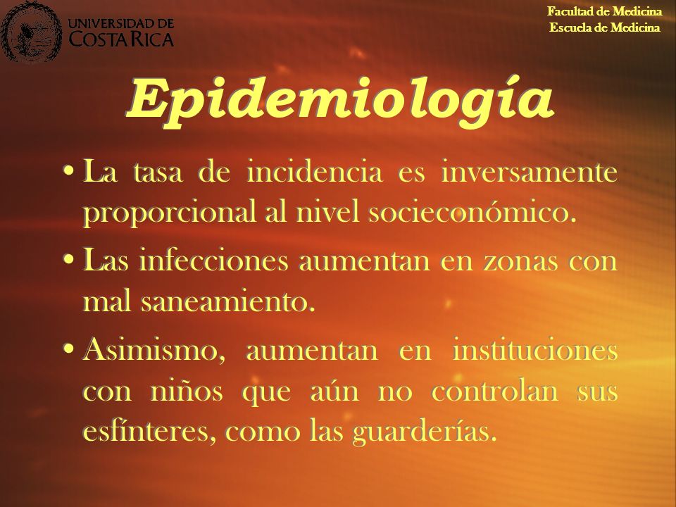 Facultad de Medicina Escuela de Medicina. Epidemiología. La tasa de incidencia es inversamente proporcional al nivel socieconómico.
