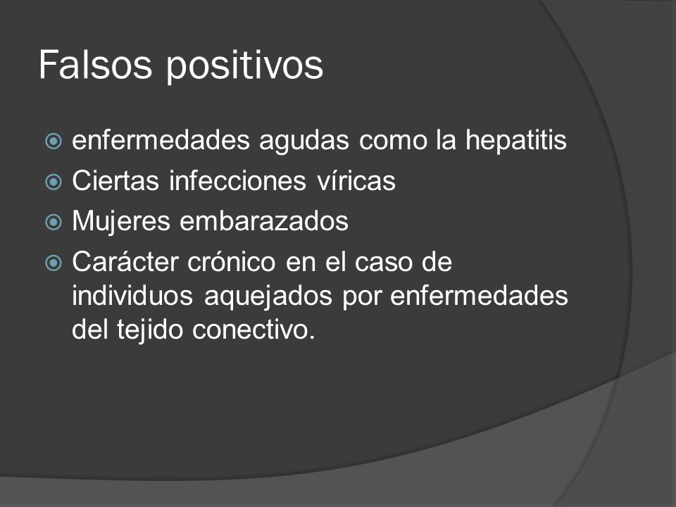 Falsos positivos enfermedades agudas como la hepatitis