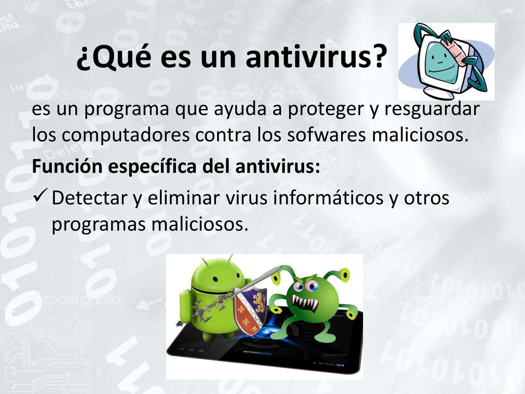 ¿Qué es un antivirus es un programa que ayuda a proteger y resguardar los computadores contra los sofwares maliciosos.