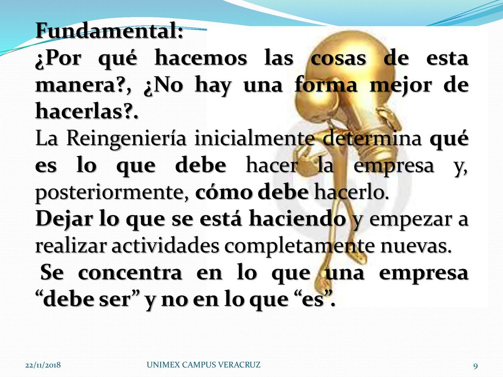 Se concentra en lo que una empresa debe ser y no en lo que es .