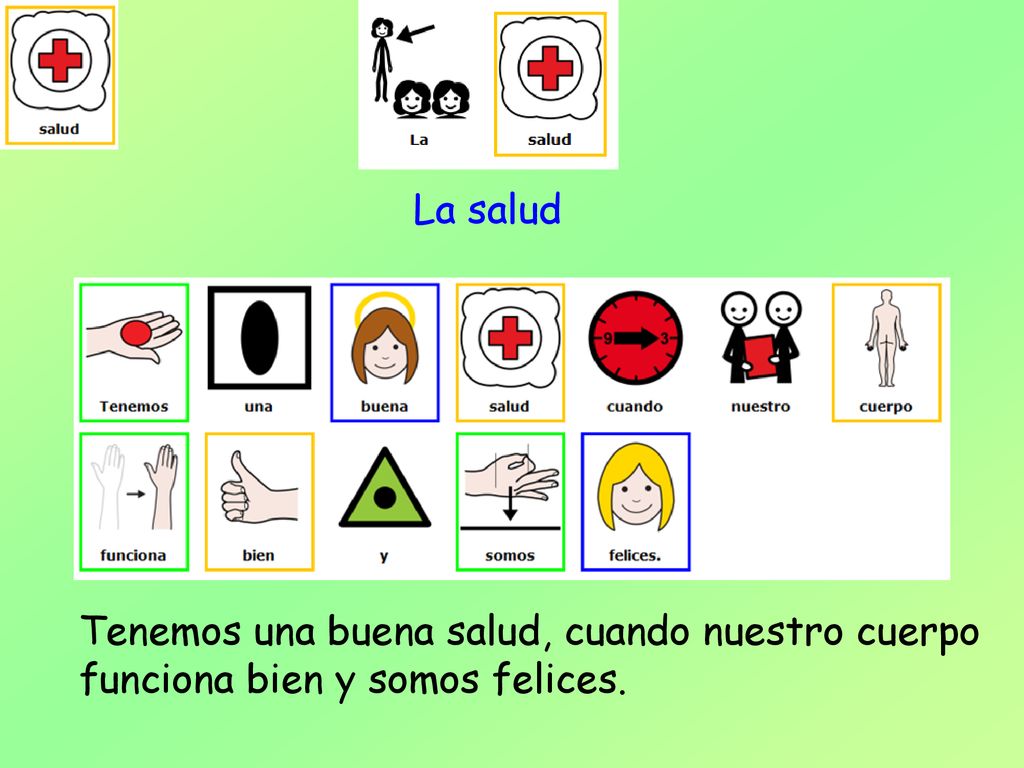 La salud Tenemos una buena salud, cuando nuestro cuerpo funciona bien y somos felices.