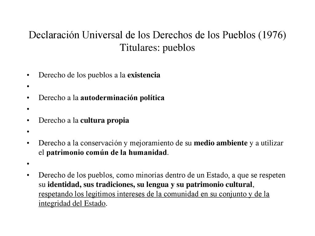 Declaración Universal de los Derechos de los Pueblos (1976) Titulares: pueblos