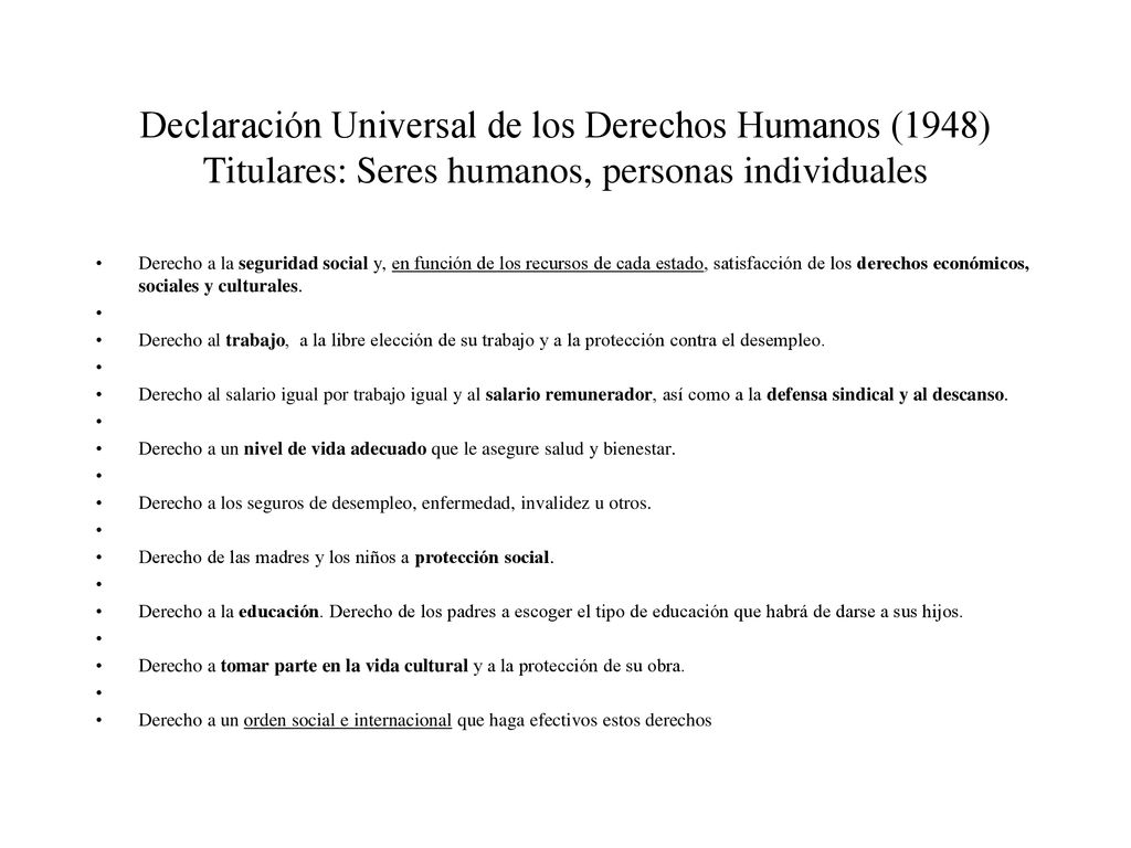 Declaración Universal de los Derechos Humanos (1948) Titulares: Seres humanos, personas individuales