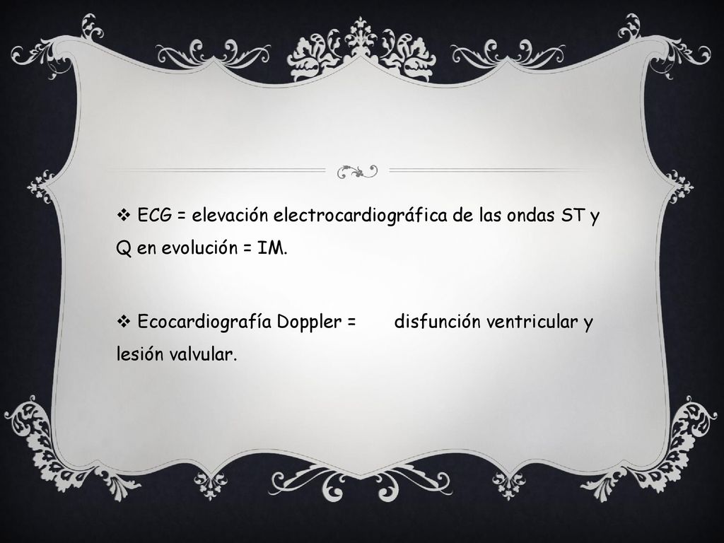 ECG = elevación electrocardiográfica de las ondas ST y Q en evolución = IM.
