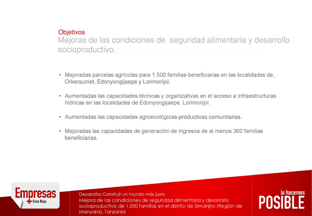 Objetivos Mejoras de las condiciones de seguridad alimentaria y desarrollo socioproductivo.