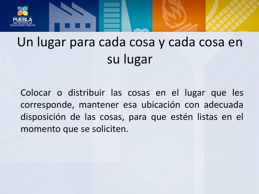 Un lugar para cada cosa y cada cosa en su lugar