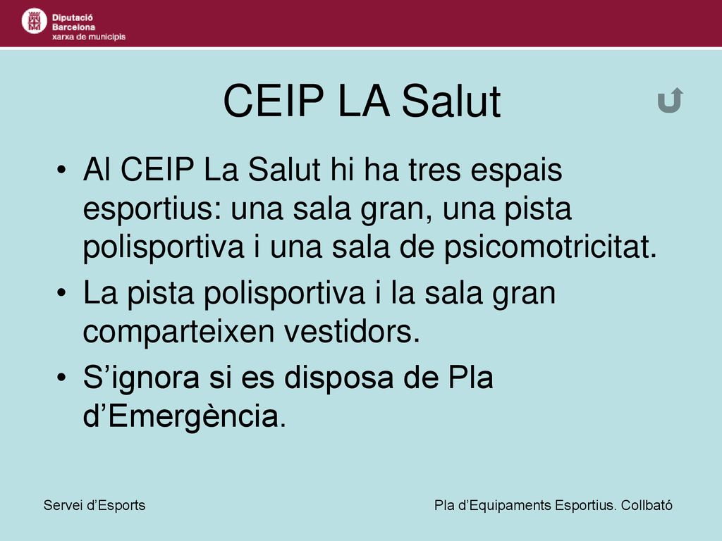 CEIP LA Salut Al CEIP La Salut hi ha tres espais esportius: una sala gran, una pista polisportiva i una sala de psicomotricitat.