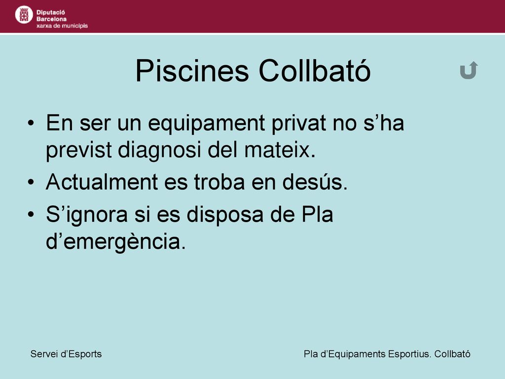 Piscines Collbató En ser un equipament privat no s’ha previst diagnosi del mateix. Actualment es troba en desús.