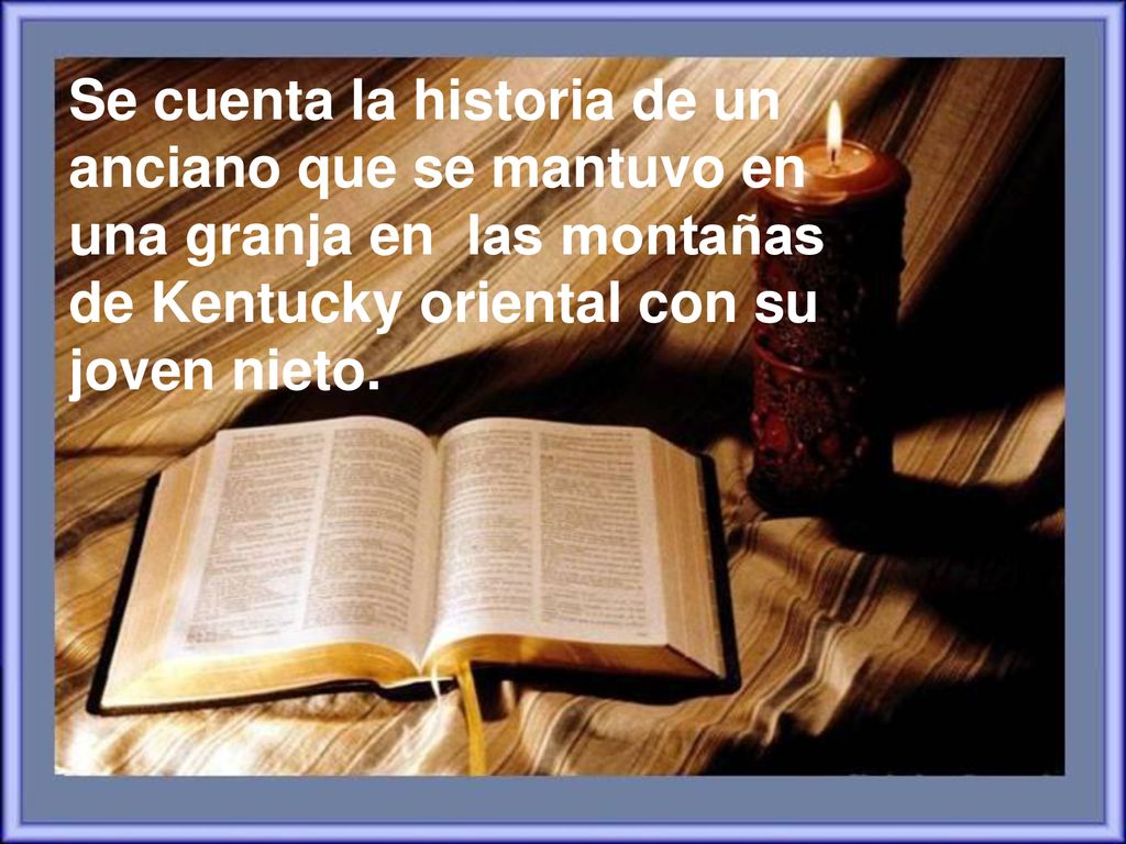 Se cuenta la historia de un anciano que se mantuvo en una granja en las montañas de Kentucky oriental con su joven nieto.