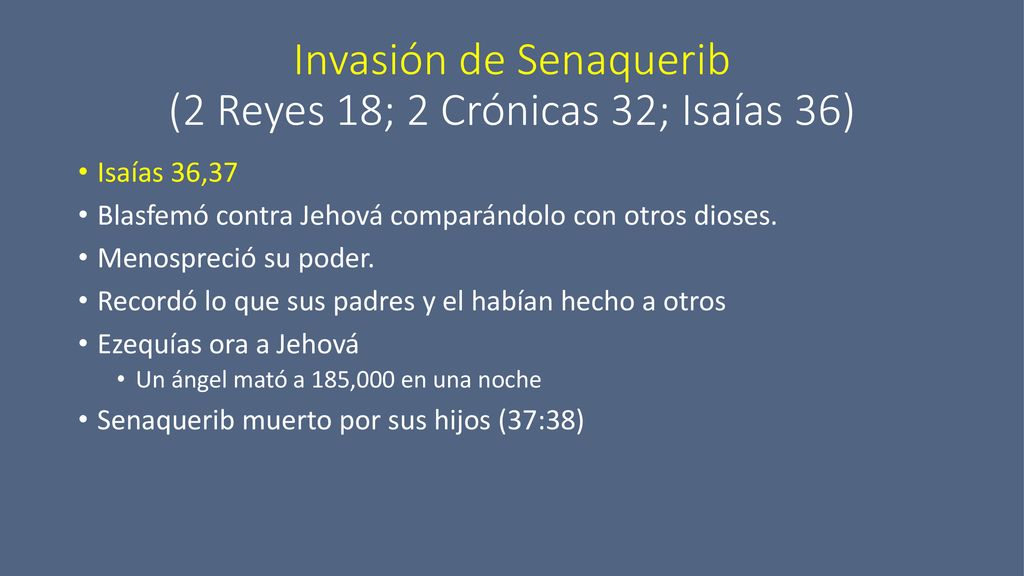 Invasión de Senaquerib (2 Reyes 18; 2 Crónicas 32; Isaías 36)