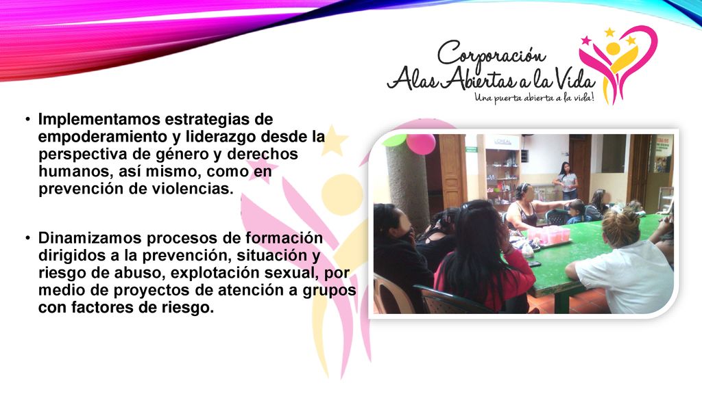 Implementamos estrategias de empoderamiento y liderazgo desde la perspectiva de género y derechos humanos, así mismo, como en prevención de violencias.
