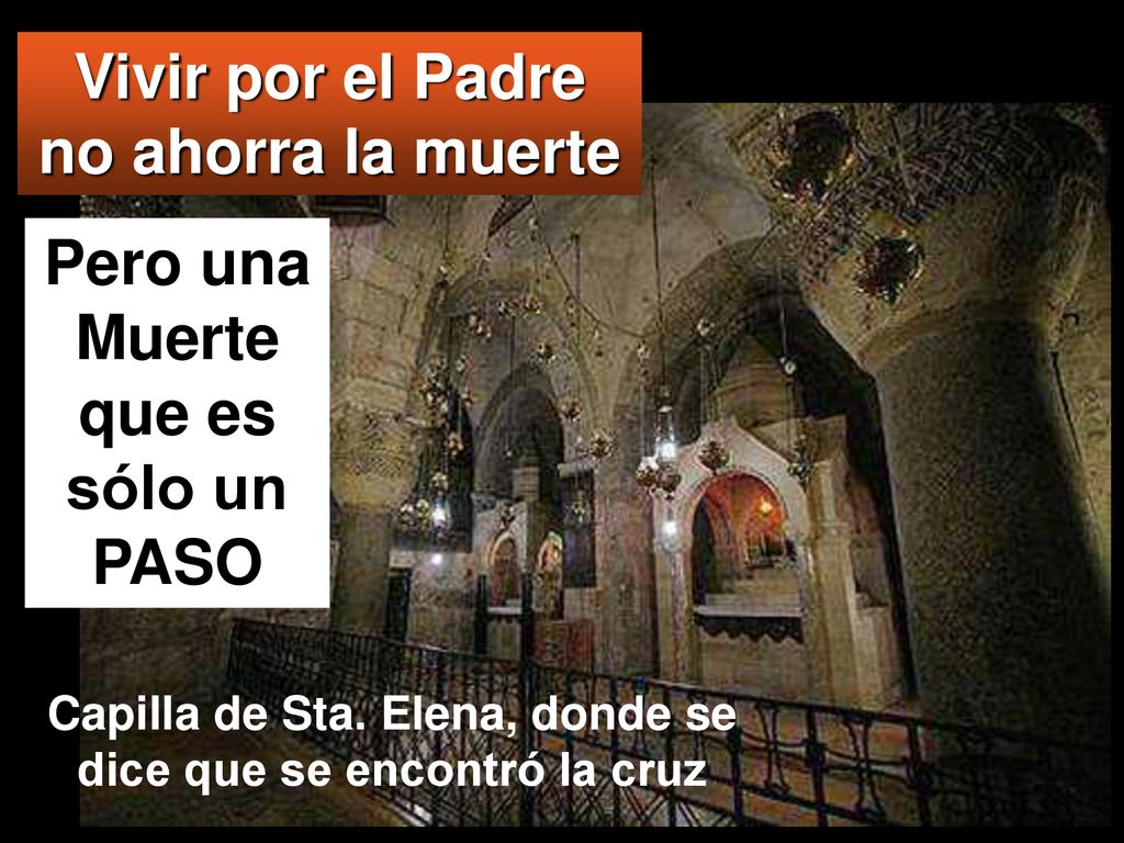 Vivir por el Padre no ahorra la muerte