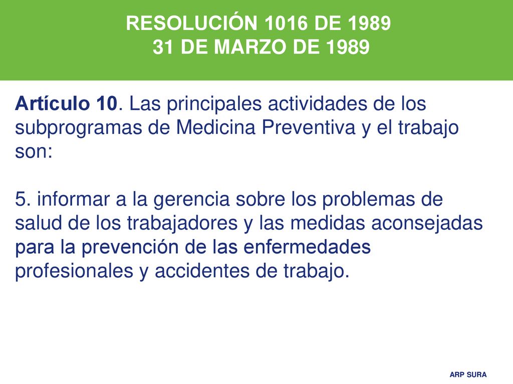 RESOLUCIÓN 1016 DE DE MARZO DE Artículo 10. Las principales actividades de los subprogramas de Medicina Preventiva y el trabajo son: