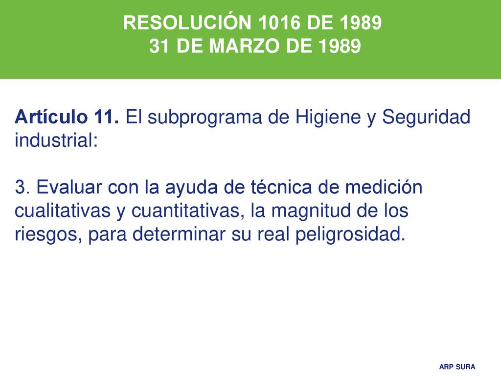 RESOLUCIÓN 1016 DE DE MARZO DE Artículo 11. El subprograma de Higiene y Seguridad industrial: