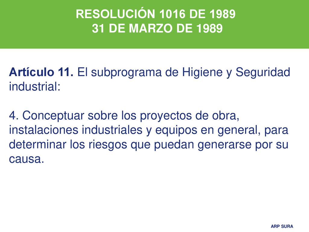 RESOLUCIÓN 1016 DE DE MARZO DE Artículo 11. El subprograma de Higiene y Seguridad industrial: