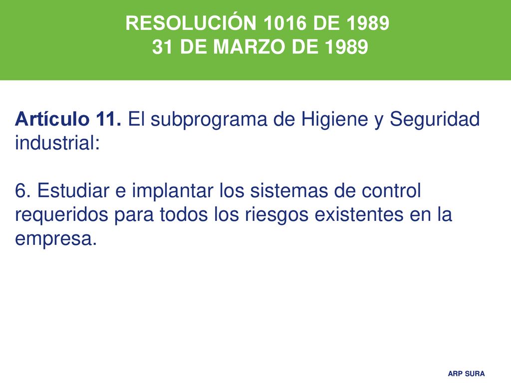 RESOLUCIÓN 1016 DE DE MARZO DE Artículo 11. El subprograma de Higiene y Seguridad industrial:
