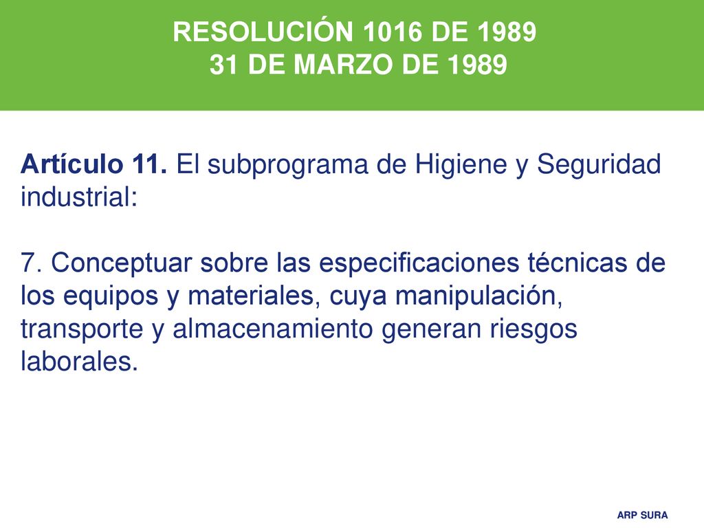 RESOLUCIÓN 1016 DE DE MARZO DE Artículo 11. El subprograma de Higiene y Seguridad industrial: