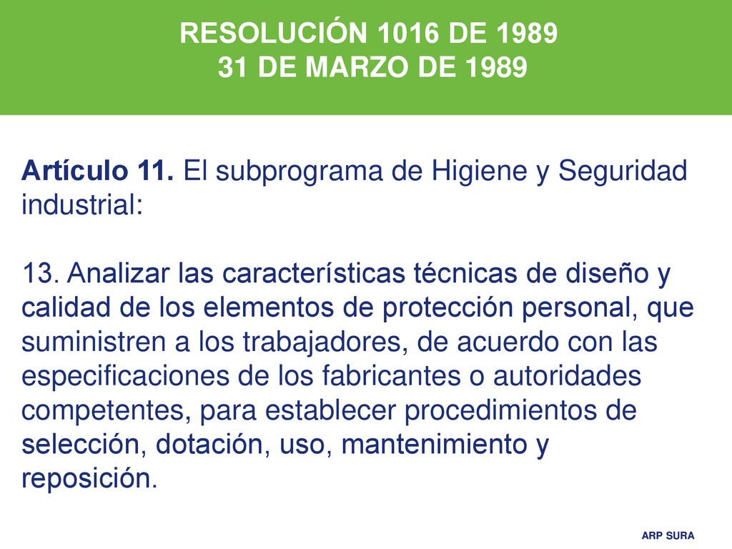 RESOLUCIÓN 1016 DE DE MARZO DE Artículo 11. El subprograma de Higiene y Seguridad industrial: