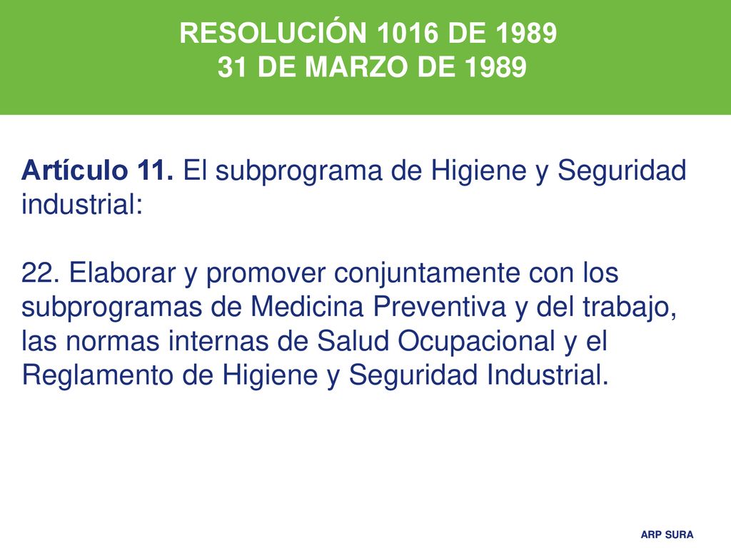 RESOLUCIÓN 1016 DE DE MARZO DE Artículo 11. El subprograma de Higiene y Seguridad industrial: