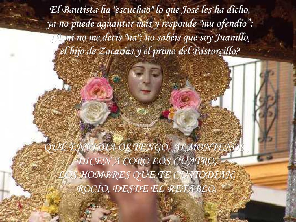 El Bautista ha escuchao lo que José les ha dicho,