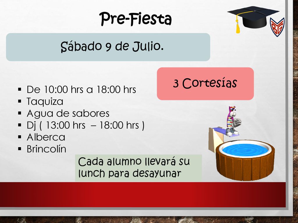 Pre-Fiesta Sábado 9 de Julio. 3 Cortesías De 10:00 hrs a 18:00 hrs