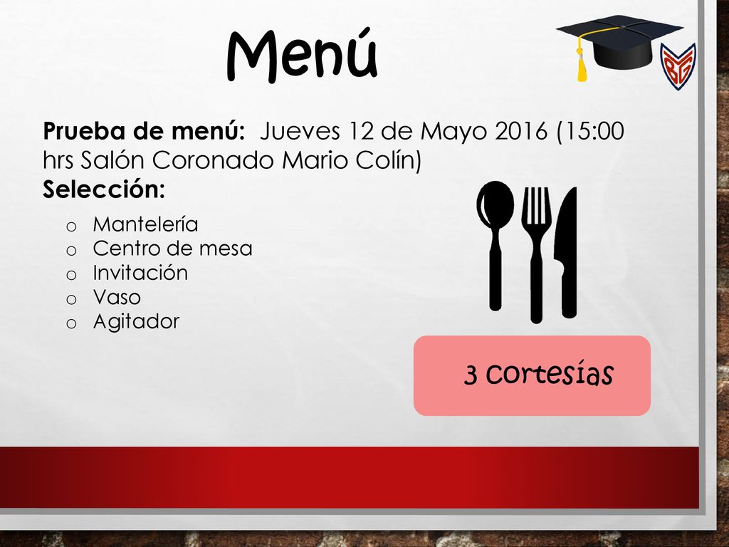 11/22/2018 8:32 PM Menú. Prueba de menú: Jueves 12 de Mayo 2016 (15:00 hrs Salón Coronado Mario Colín)
